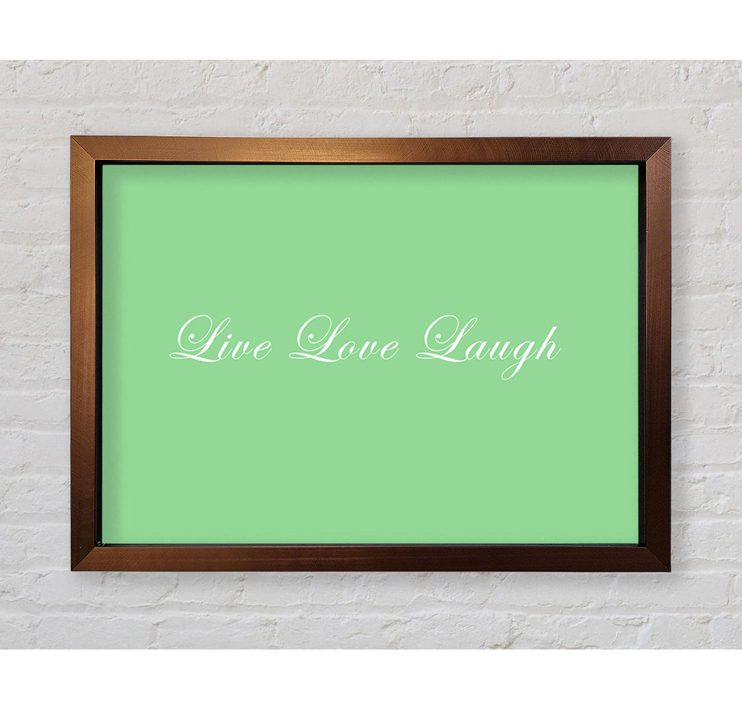 Liebe Zitat Live Love Laugh 2 Gerahmter Druck