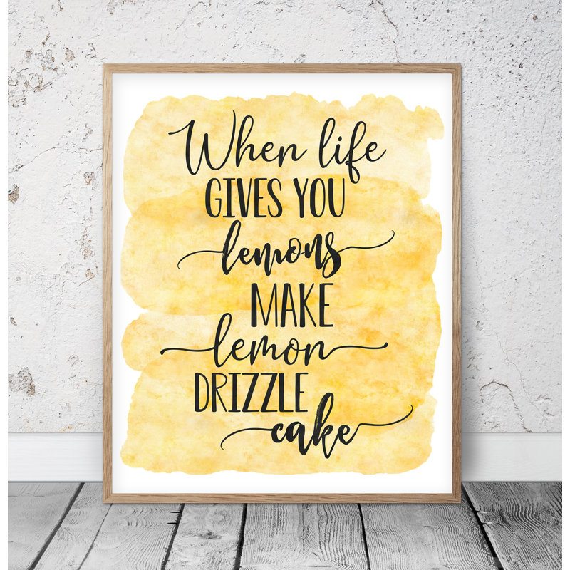 When Life Gives You Lemons Kitchen Print Wall Art,Home Decor Print,Wall Decor - No Frame Print, 59.4cm H x 42cm W x 5cm D