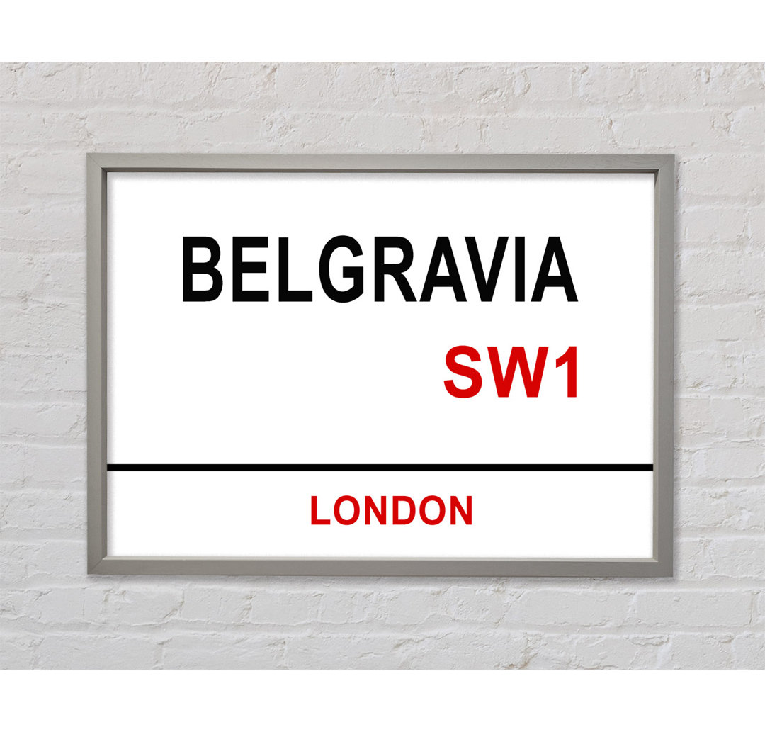 Belgravia Signs Gerahmter Druck