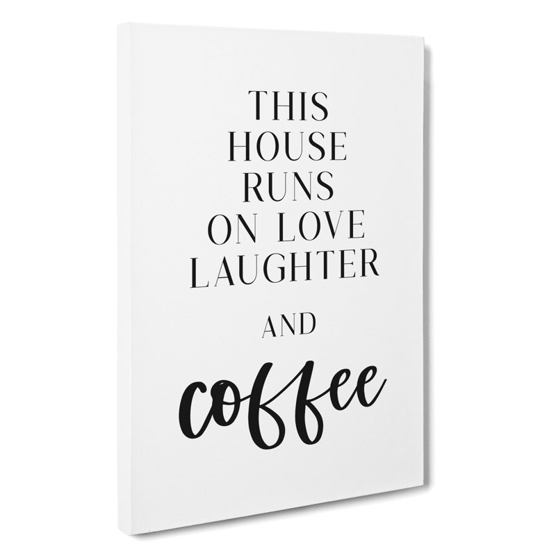 Love Laughter And Coffee - Wrapped Canvas, 76cm H x 50cm W x 3cm D