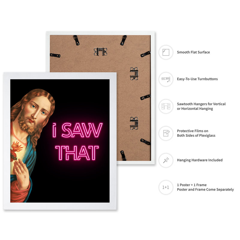 I Saw That, Poster, White Framed, 11"H x 14"W