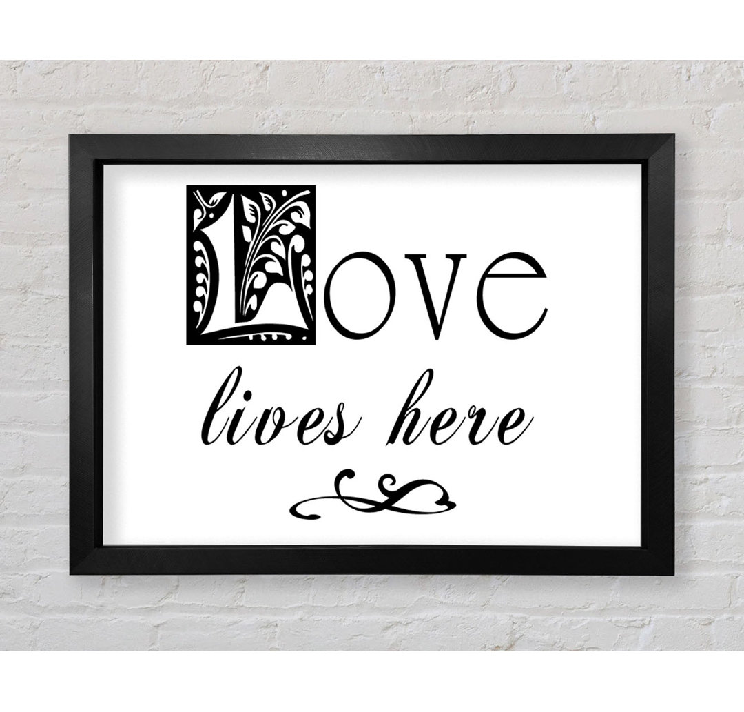 Mamers Love Quote Love Lives Here Gerahmter Druck Wandkunst