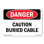 Caution Buried Cable Plastic Sign 10" X 7"