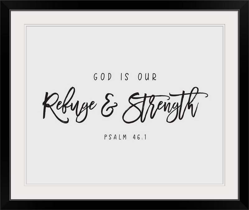 " Psalm 46:1 ", 20" H x 23" W x 1" D, Black Frame