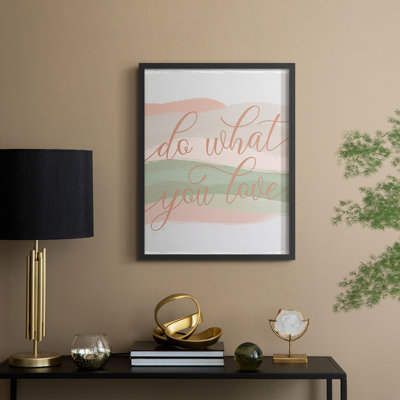 Do What You Love Framed Print - Solid Wood