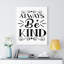 Always Be Kind - Wrapped Canvas Print-1551100886