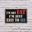 «I'm Fat»