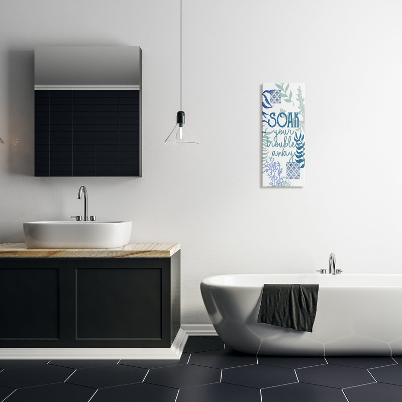 «Soak Your Trouble Away», art textuel sur bois, Toile tendue, H 24 po x l 10 po x P 1,5 po