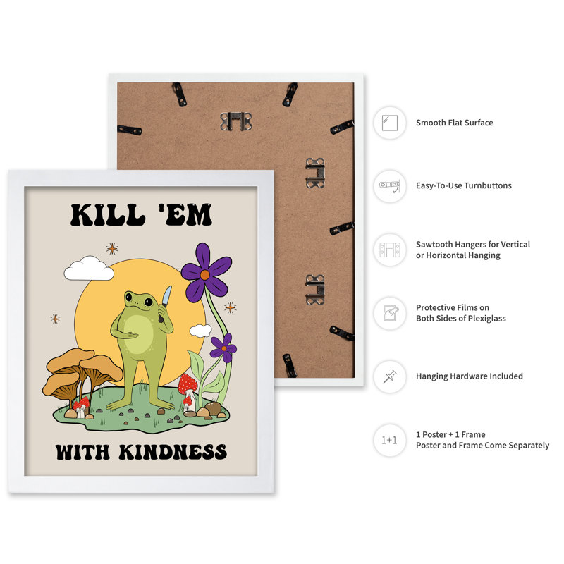 Kill Them With Kindness No2, Poster, 18"H x 24"W, White Framed