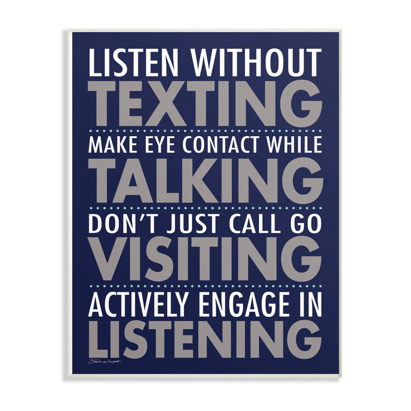 " Listen Without Texting " by Stephanie Workman Marrott, 15" H x 10" W x 0.5" D, Wood
