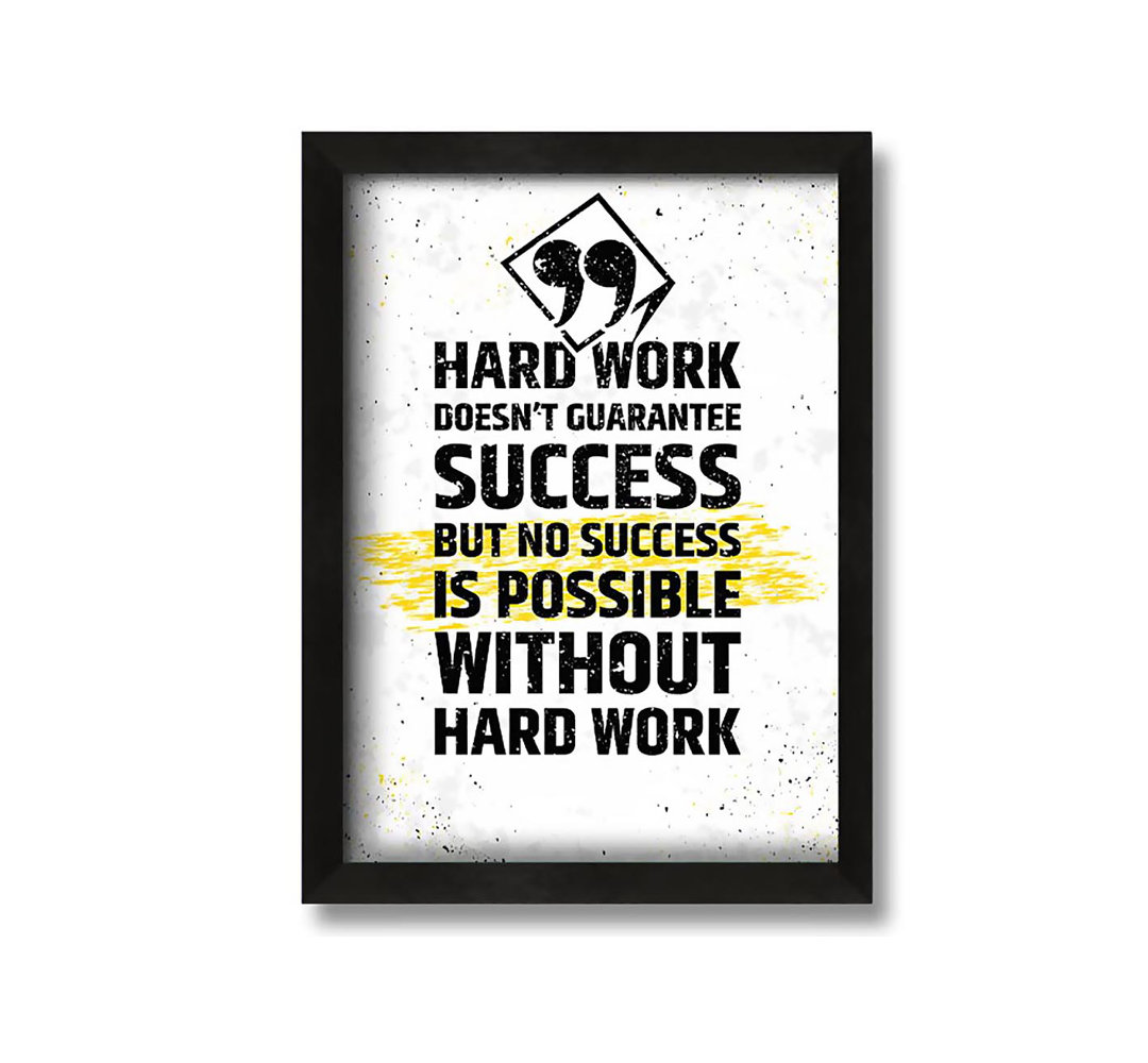 Gerahmtes Leinwandbild Hard Work Doesn't Guarantee Success