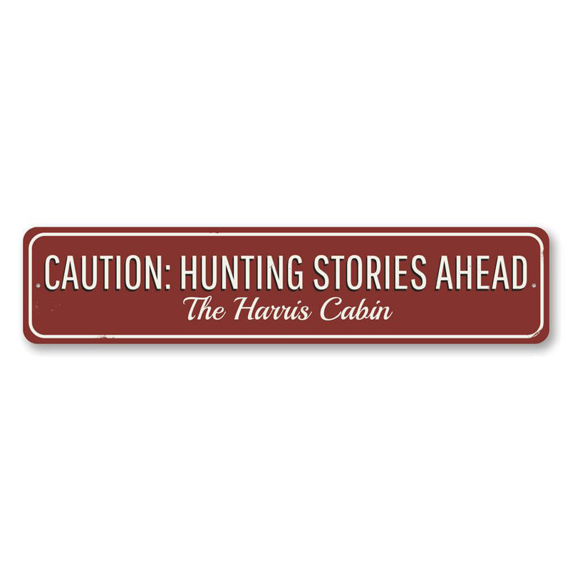Panneau en aluminium «Attention Hunting Stories», H 6 po x l 24 po x P 0,063 po