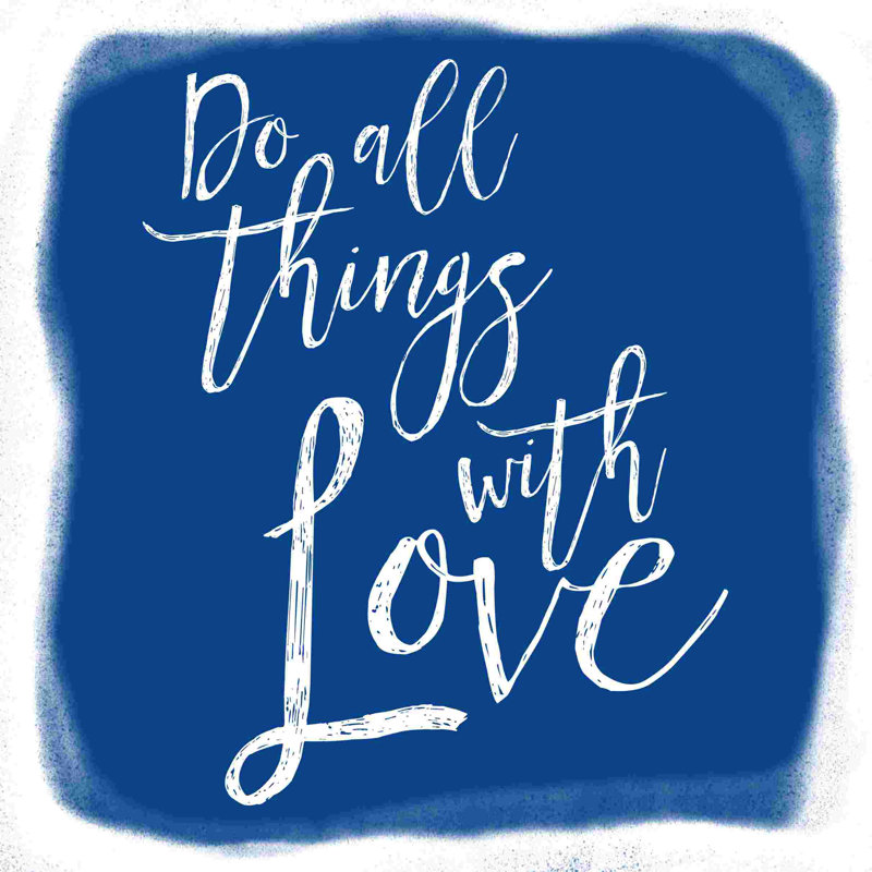 " Do Things Love Blue ", 12" H x 12" W  