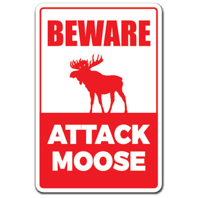 Enseigne Ballimamore Beware of Attack Moose