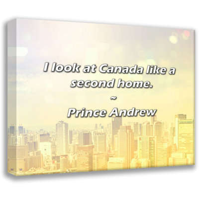 Prince Andrew Quote: I look at Canada like a second home.
