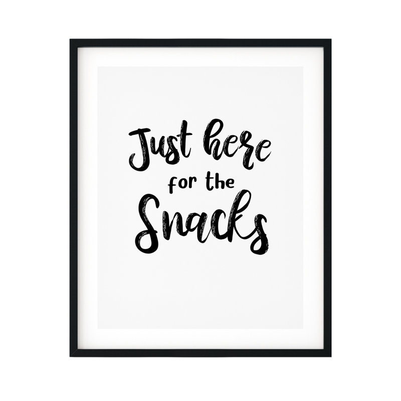 Just Here for the Snacks - Cadre photo, impression d'art textuel sur plastique, H 7 po x l 5 po x P 0,005 po