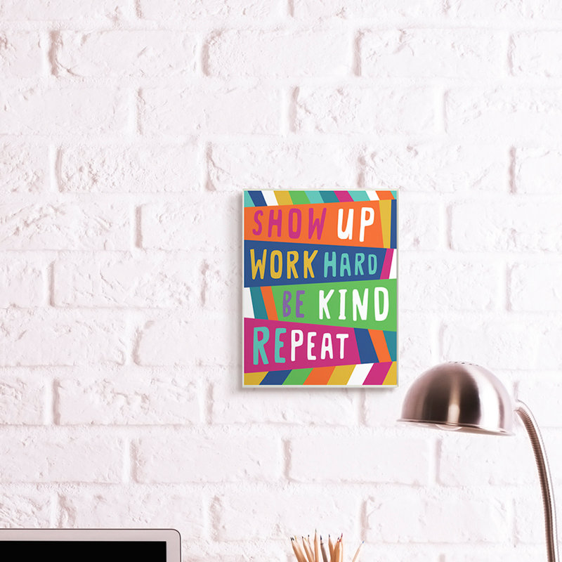 «Show up Work Hard Expression Pop Stripe» par Nina Seven - Art textuel, H 15 po x l 10 po, Plaque murale