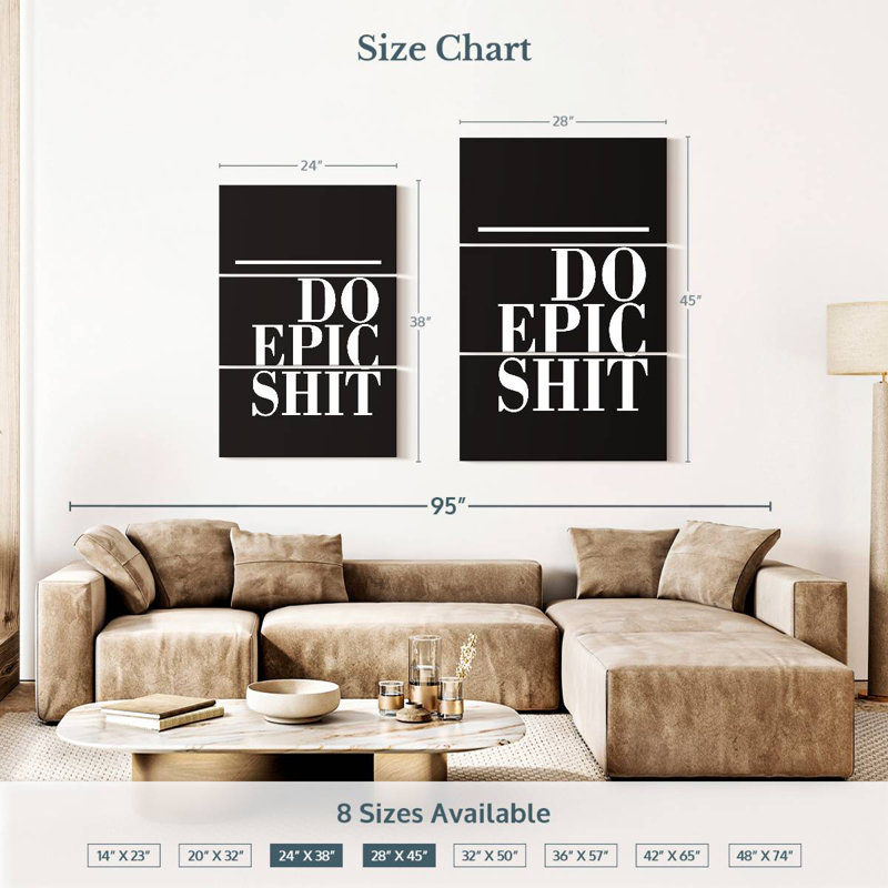Do Epic Shit BW, 38" H x 24" W