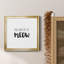 Had Me at Meow - Reproduction d'art textuel sur toile encadrée-779828026-779828029