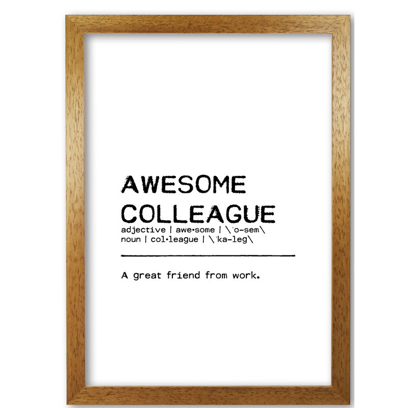 Awesome Colleague Friend - Print, Honey Oak Frame, 60 cm H x 42 cm W x 5 cm D