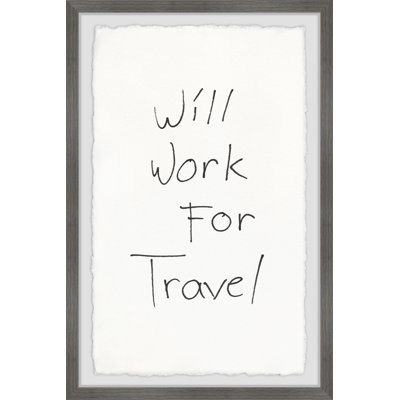 " Will Work For Travel II " by Marmont Hill