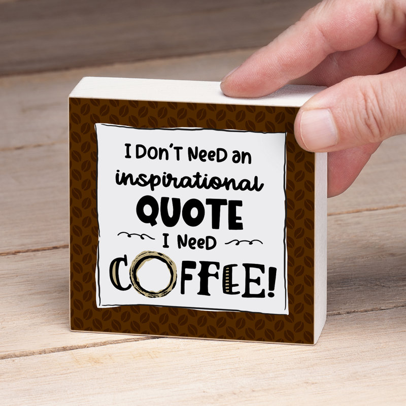 Need Coffee Wood Box Sign