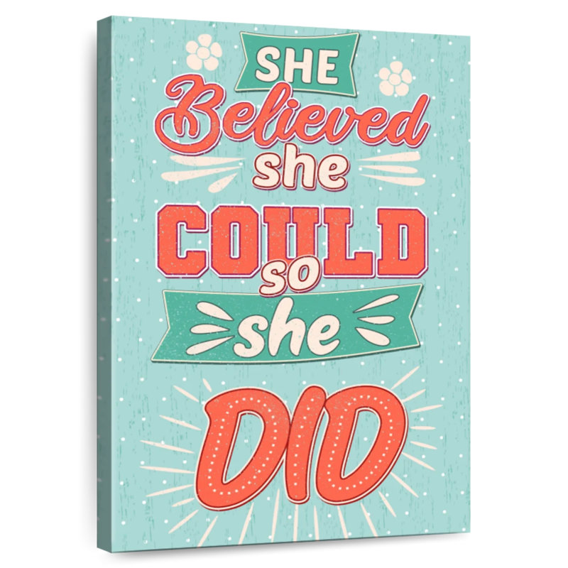 Tergel She Believed She Could Positive Typography, 45" H x 30" W