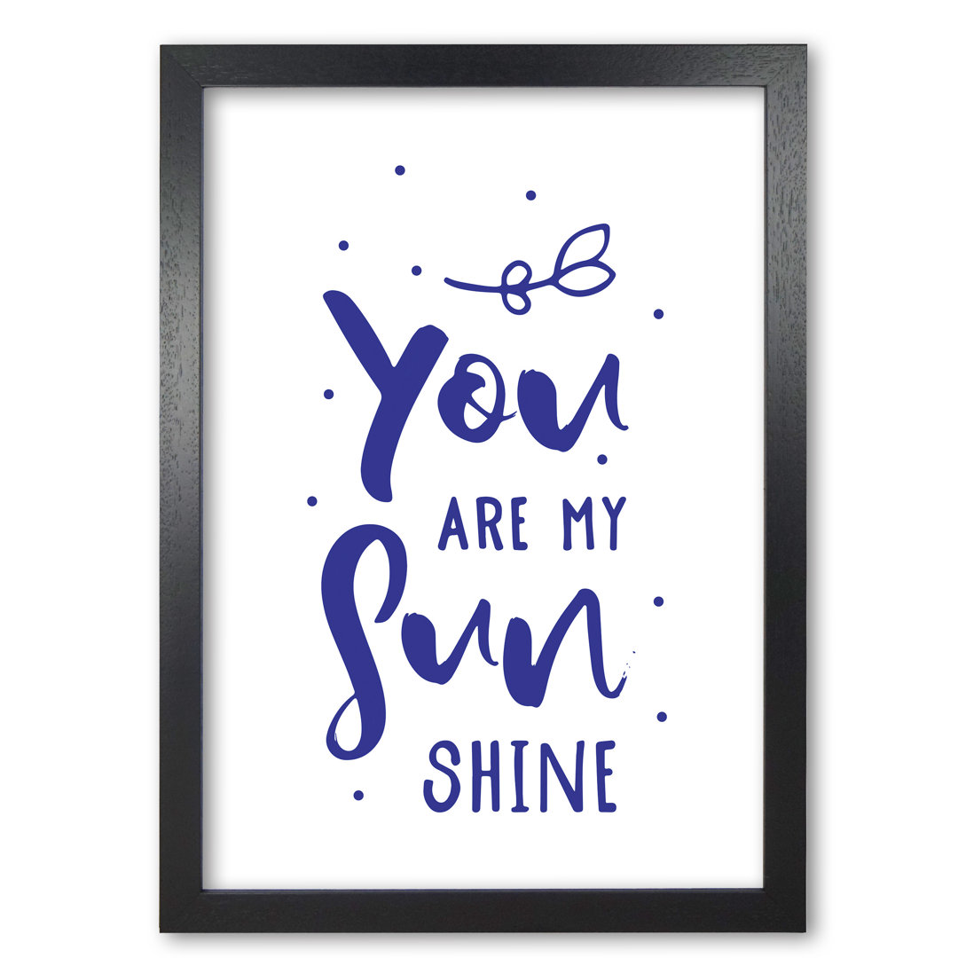 You Are My Sunshine - Print