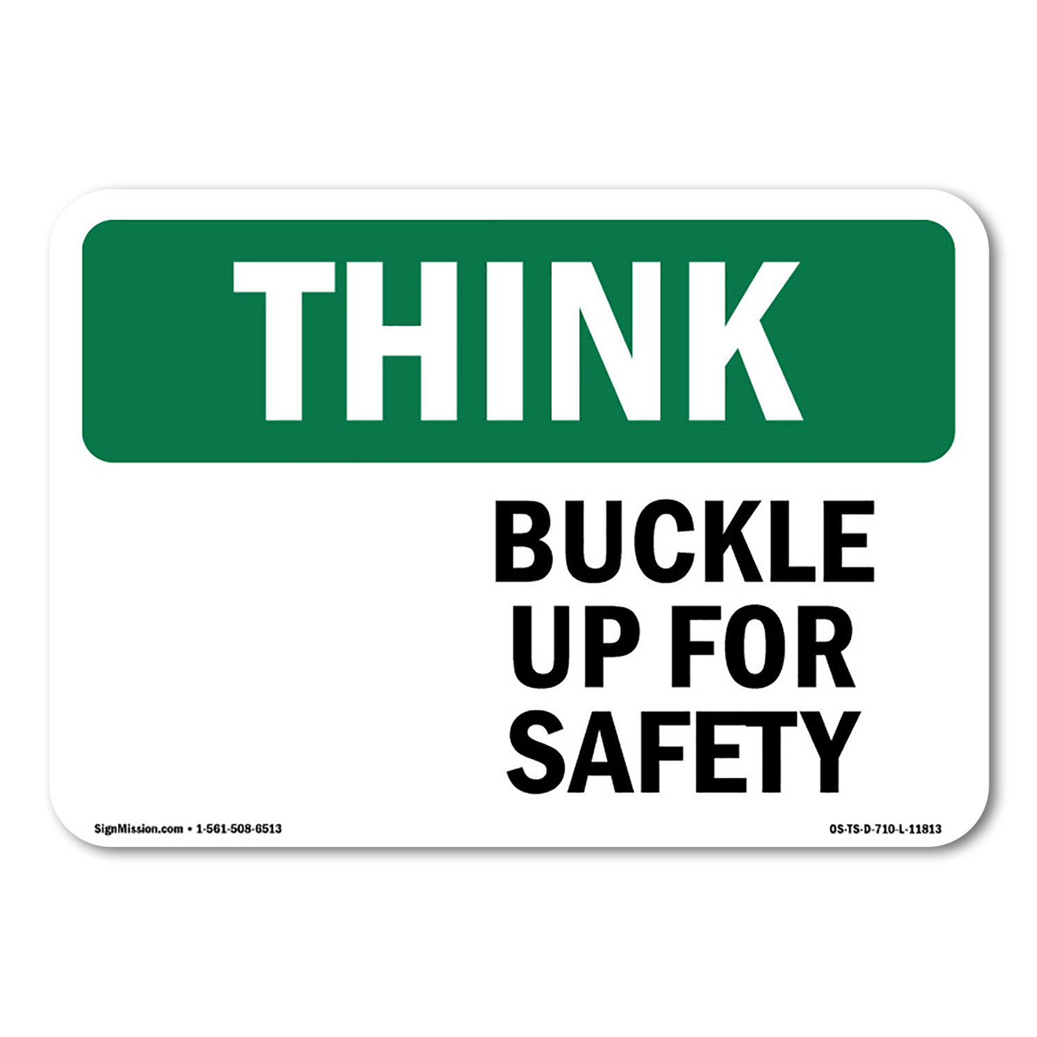 SignMission Osha Think Sign - Buckle Up For Safety - Wayfair Canada
