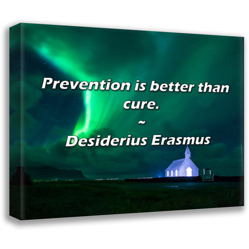 Desiderius, citation d'Erasme: Mieux vaut prévenir que guérir., H 15 po x l 18 po
