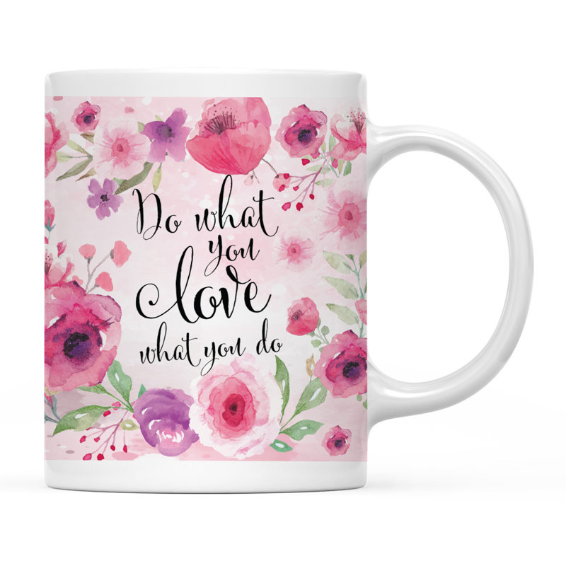 Grande tasse à café en céramique, « Do What You Love What You Do »