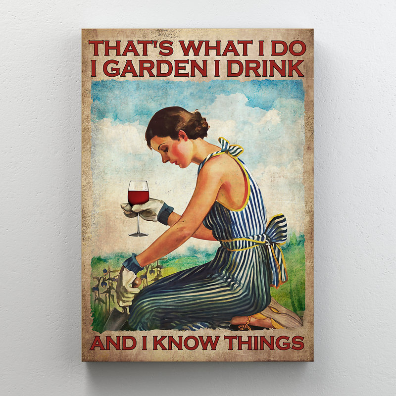 «I Garden, I Drink And I Know Things», toile tendue avec châssis - Illustration de jardinage, couloir rouge et bleu