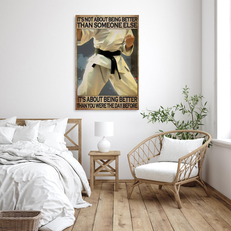Karate Its Not About Being Better - 1 pièce, reproduction d'art graphique sur toile tendue, H 20 po x l 16 po x P 1,25 po