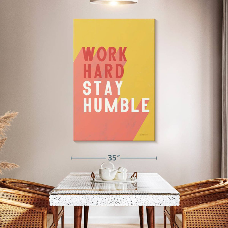«Work Hard Stay Humble»