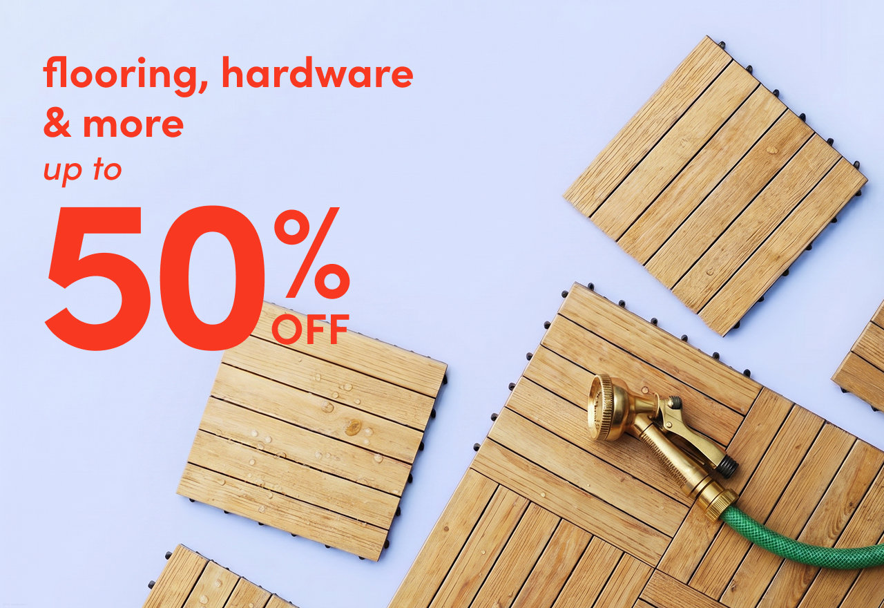 deals on flooring, hardware & more