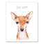 "Stay Sweet Deer", reproduction d’art sur toile