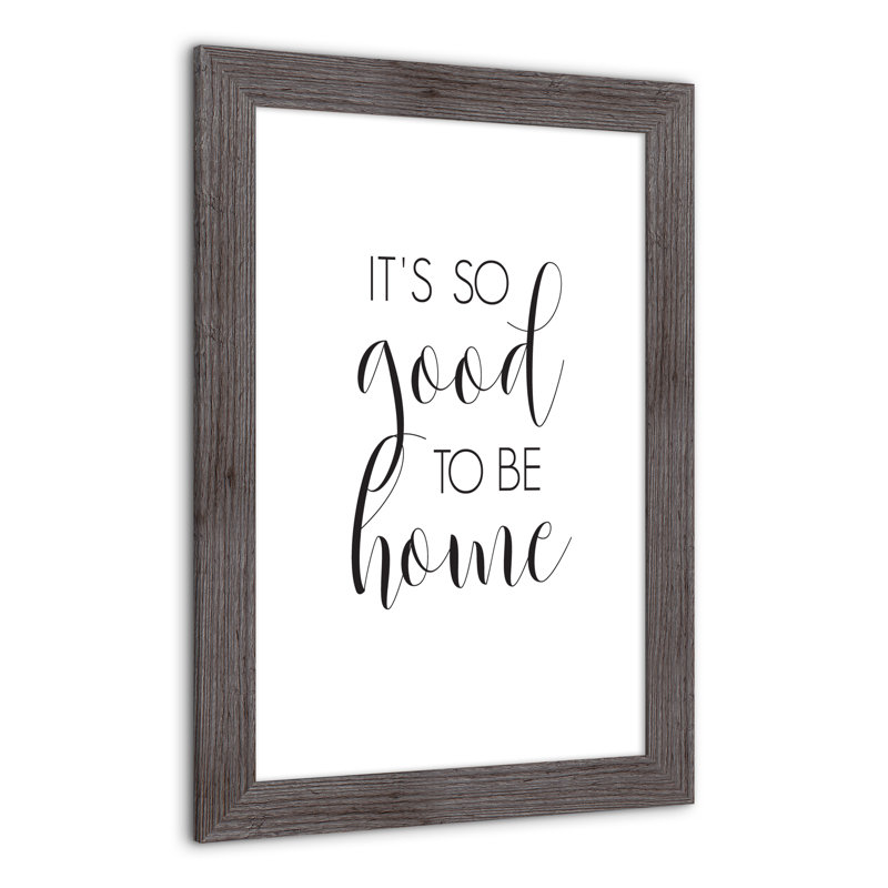 " So Good To Be Home ", 24" H x 16" W x 0.75" D