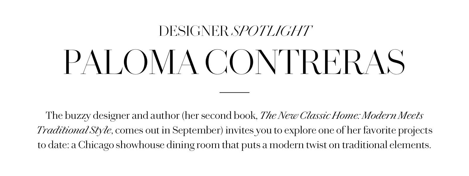 Explore Paloma Contreras' showhouse dining room that puts a modern twist on traditional elements.