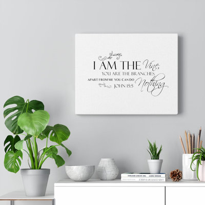 I Am The Vine John 15:5 - Wrapped Canvas Print
