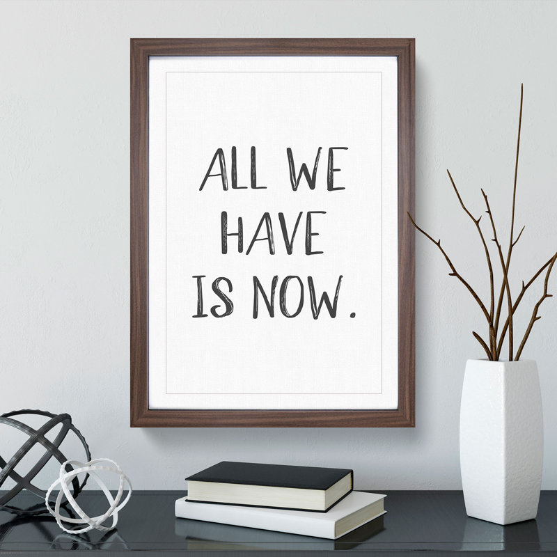 All We Have - Picture Frame Typography, 48cm H x 36cm W x 2cm D, Walnut