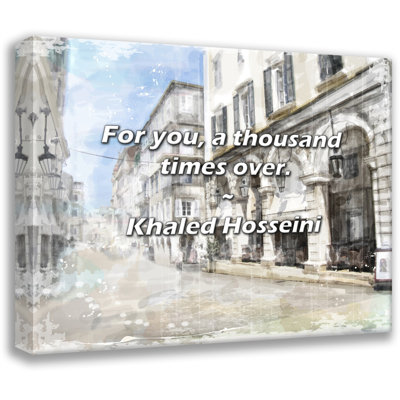 Artsy Quote "For you, a thousand times over." By Khaled Hosseini Gallery Wrapped Canvas