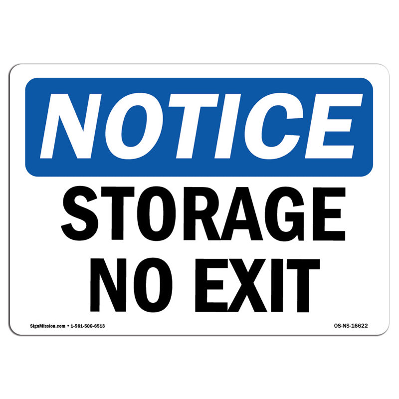OSHA Notice - NOTICE Storage No Exit Sign | Heavy Duty Sign Or Label