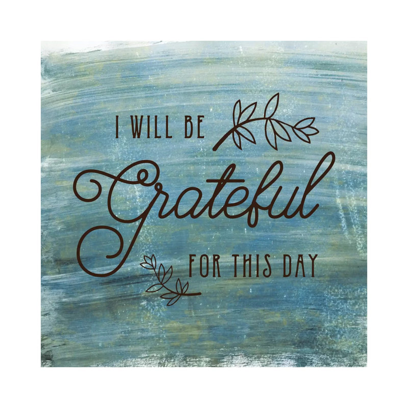 Grateful by Amanda Murray - Wrapped Canvas Print, 45.72 cm H x 45.72 cm W x 3.175 cm D