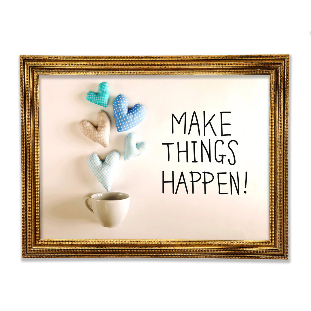 Make Things Happen 3 - Einzelne Bilderrahmen Kunstdrucke