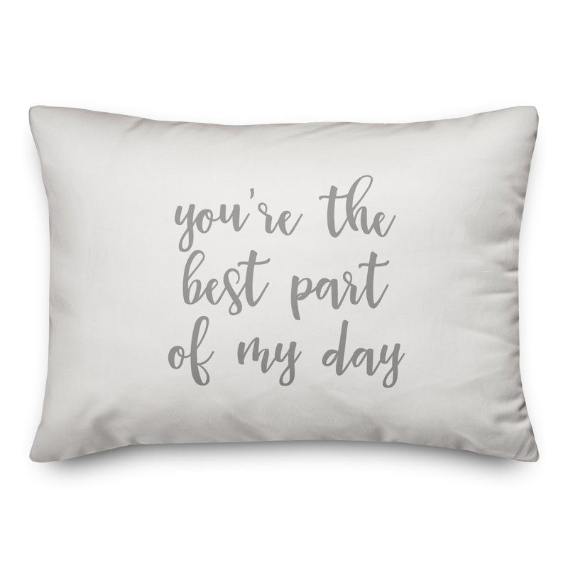  Coussin You Are The Best Part Of My Day, Gris / blanc