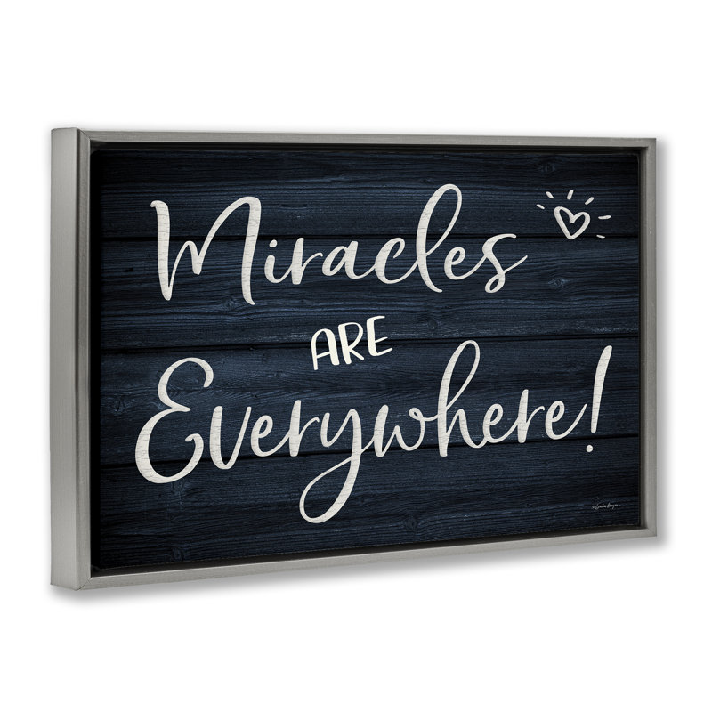 «Miracles Are Everywhere», toile flottante encadrée par Susie Boyer, Cadre flottant gris lustré, H 21 po x l 31 po