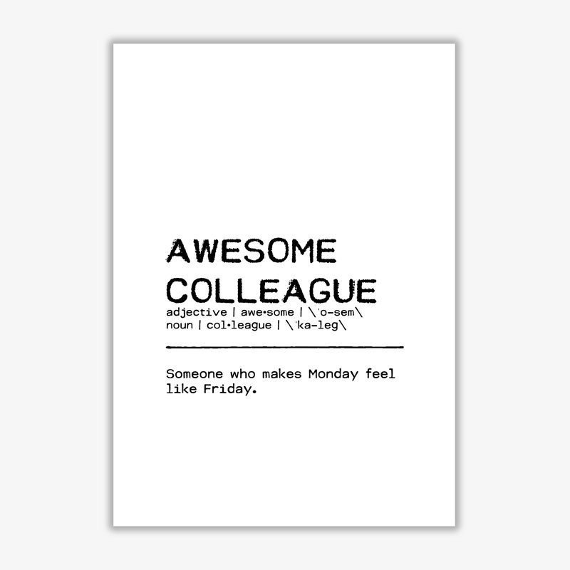 Awesome Colleague Monday - Print, No Frame, 60 cm H x 42 cm W x 1 cm D