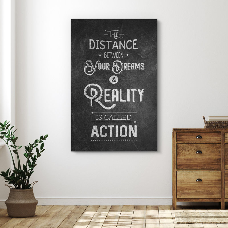 La distance entre vos rêves et la réalité est appelée action, H 36 po x l 24 po x P 1,5 po