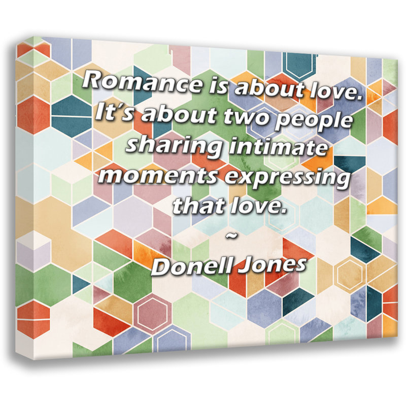 Toile tendue sur toile ArtsyQuotes par Donell Jones: «Romance is about love. Il s'agit de deux personnes partageant des moments intimes exprimant cet amour.»