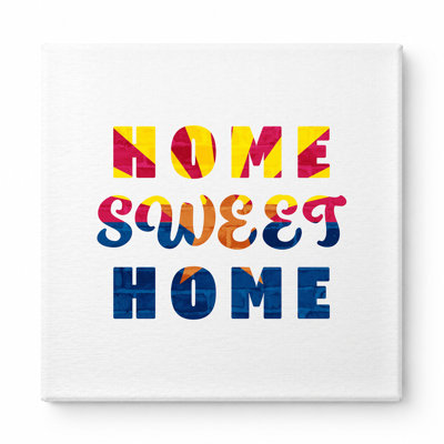 Home Sweet Home — Square Canvas Wall Art